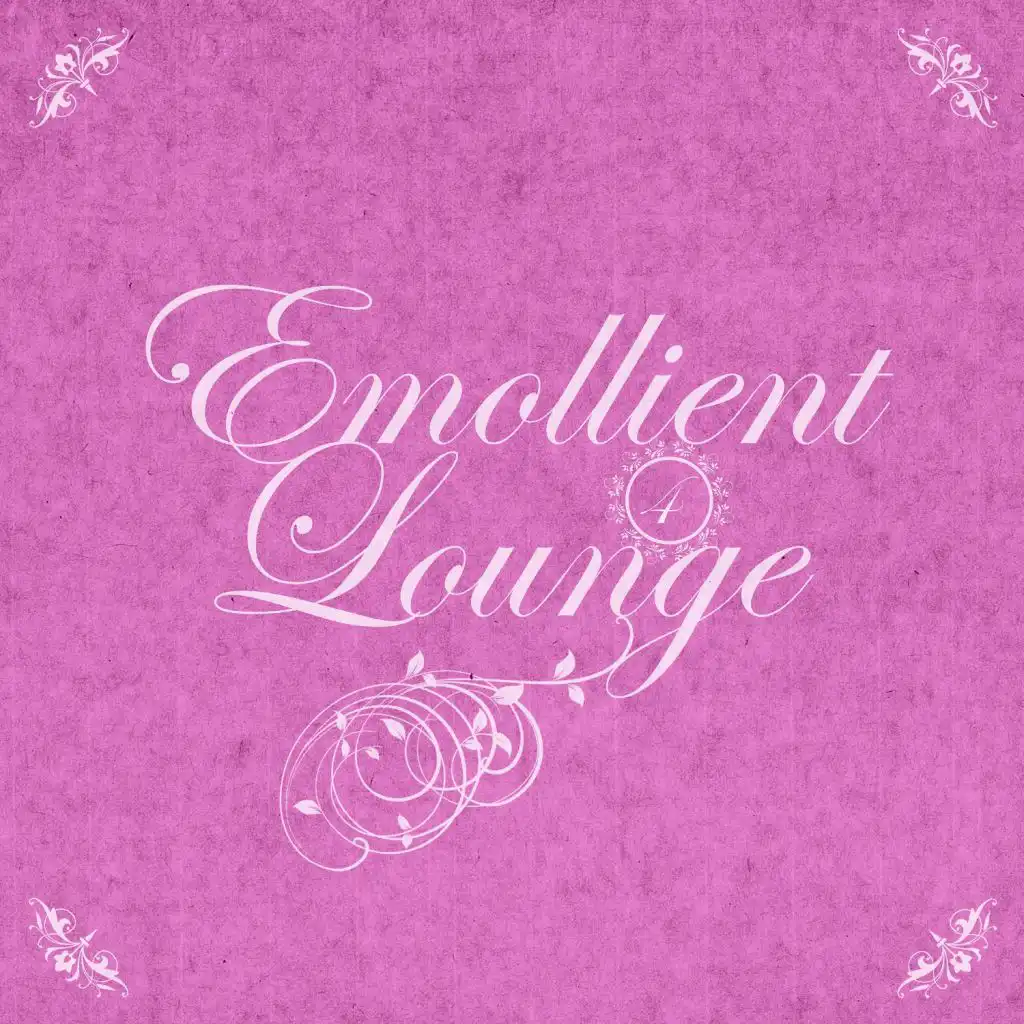 Emollient Lounge, Vol.04