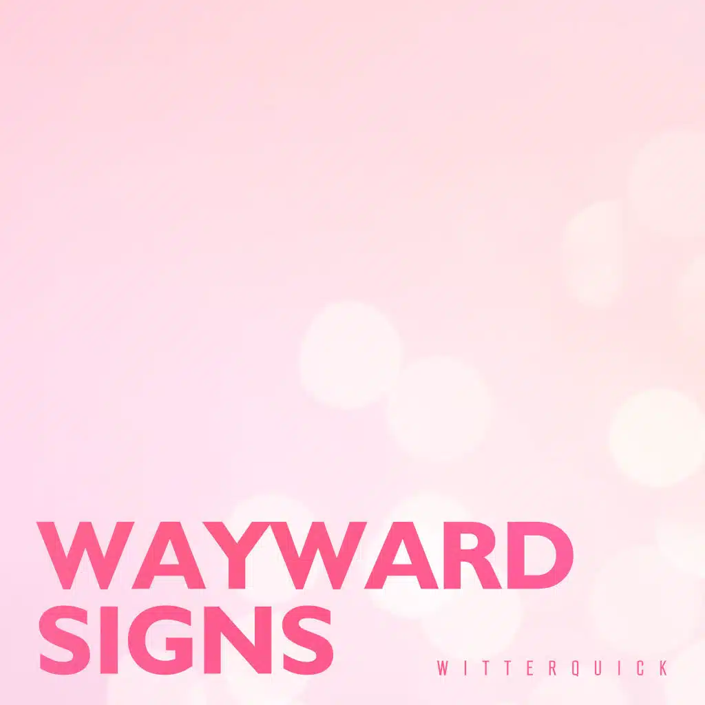 Wayward Signs