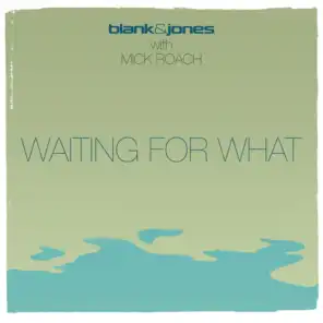 Blank & Jones with Mick Roach