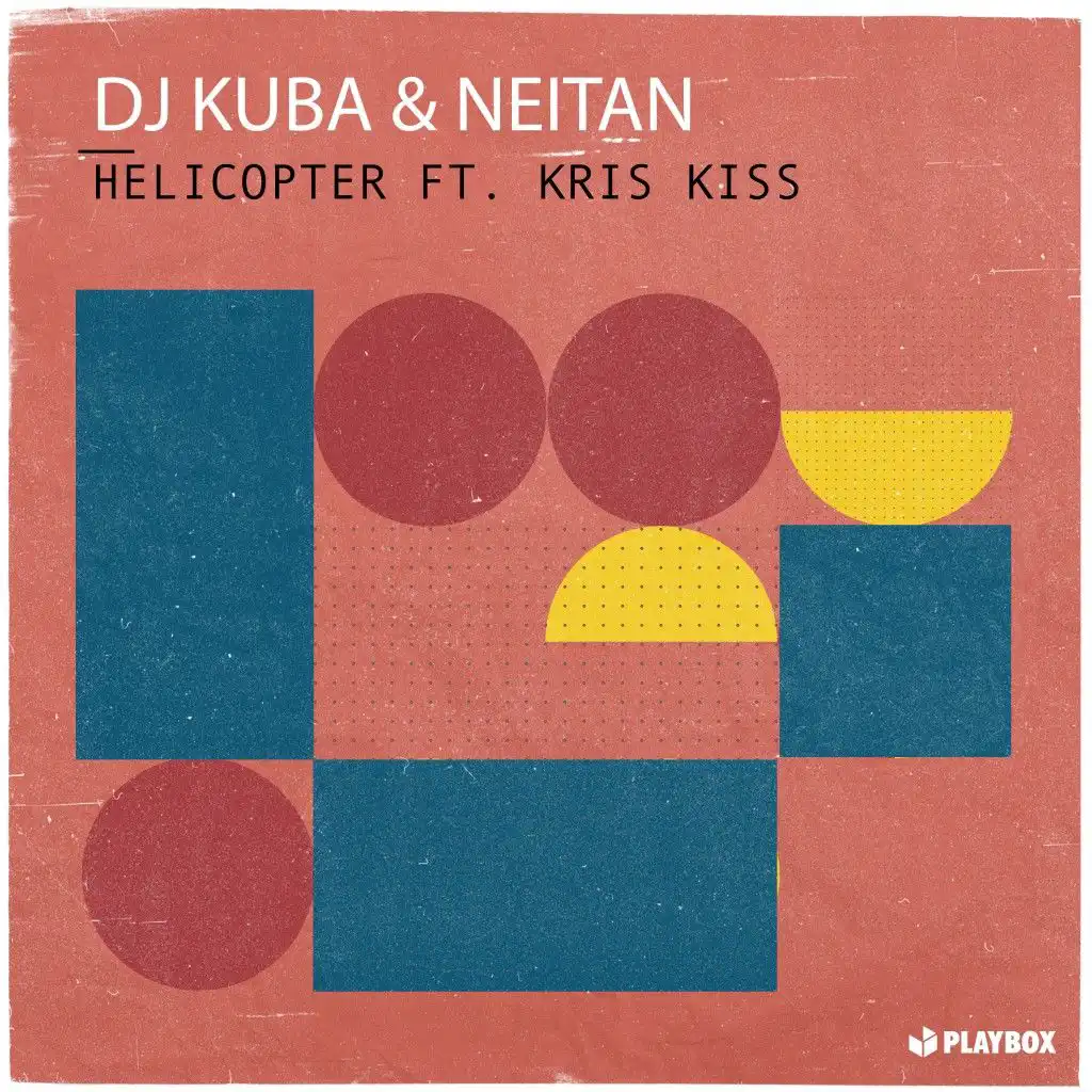 Helicopter (feat. Kris Kiss)