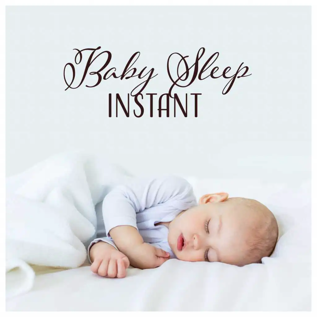 Baby Sleep Instant - Best Bedtime Music, Night Light, Techniques Relaxation, Calm Dreaming, Soothing Lullaby