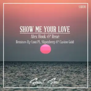 Show Me Your Love (Slipenberg Remix) [feat. Rene]