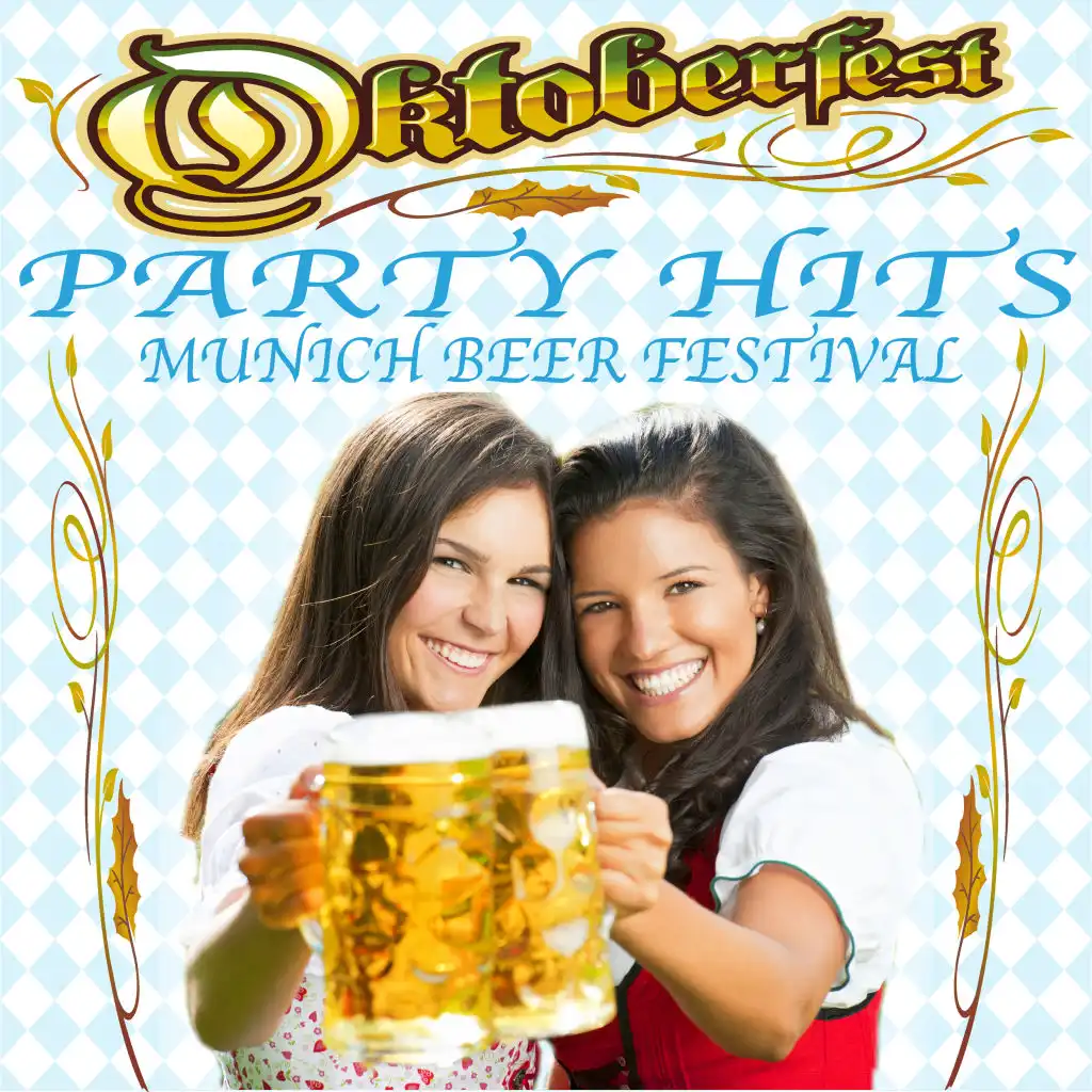 Oktoberfest (Munich Beer Festival) Party Hits