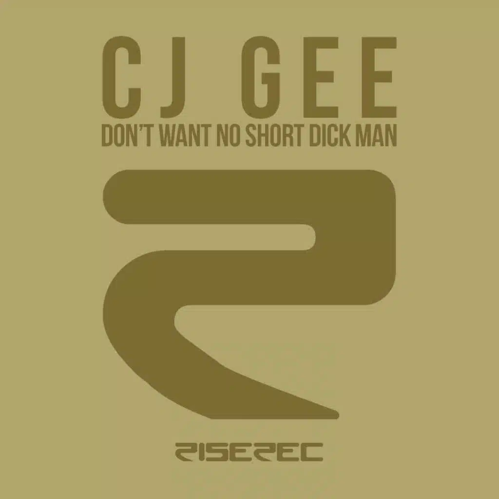 Don't Want No Short Dick Man (Radio Edit)