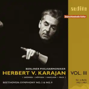 Beethoven: Symphonies Nos. 3 "Eroica" & 9 "Choral Symphony" (Herbert von Karajan - Audite Edition, Vol. III) [Live]