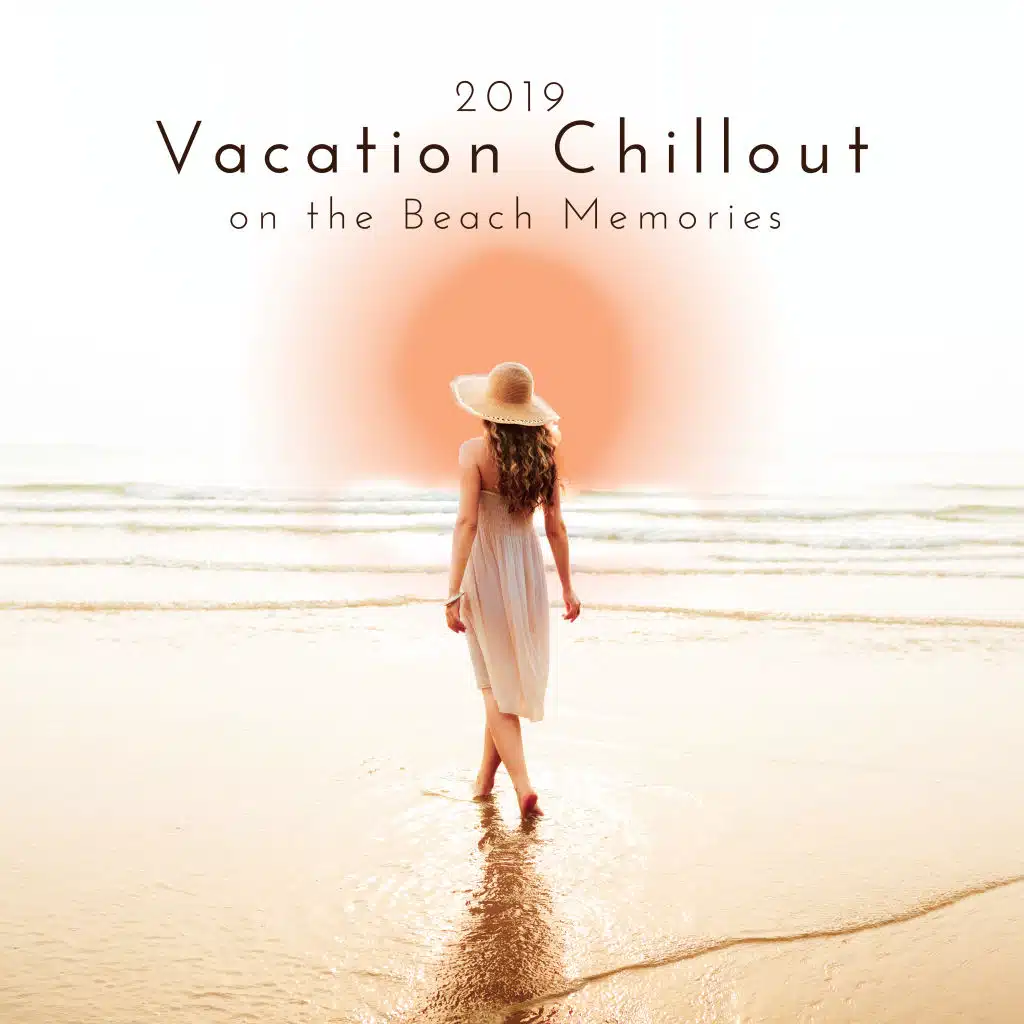 2019 Vacation Chillout on the Beach Memories