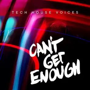 Can't Get Enough Tech House Voices