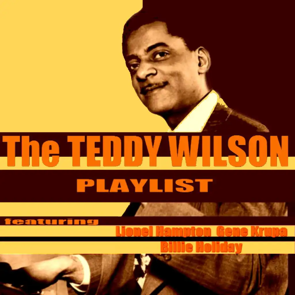 The Teddy Wilson Playlist