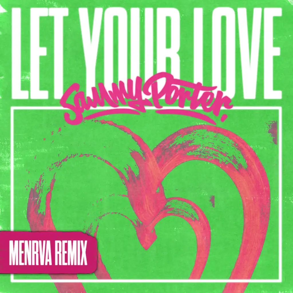 Let Your Love (Menrva Remix)