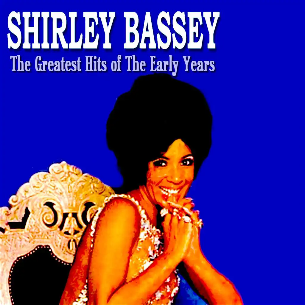 Shirley Bassey - The Greatest Hits of the Early Years