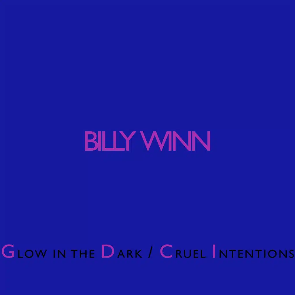 Glow in the Dark / Cruel Intentions