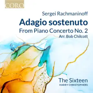 Piano Concerto No. 2, Op. 18: II. Adagio sostenuto (Arr. for Voices by Bob Chilcott)