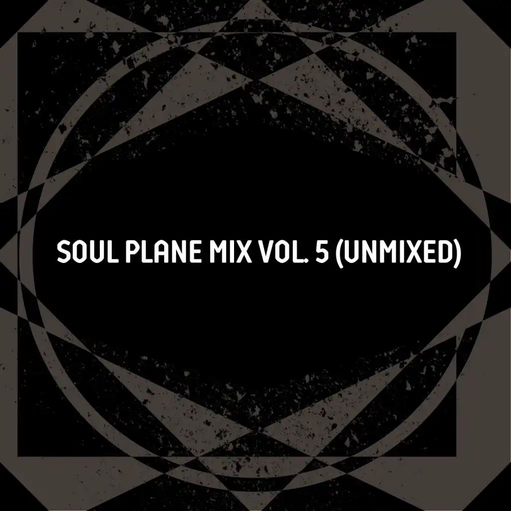 Soul Plane Mix, Vol. 5 (Unmixed)