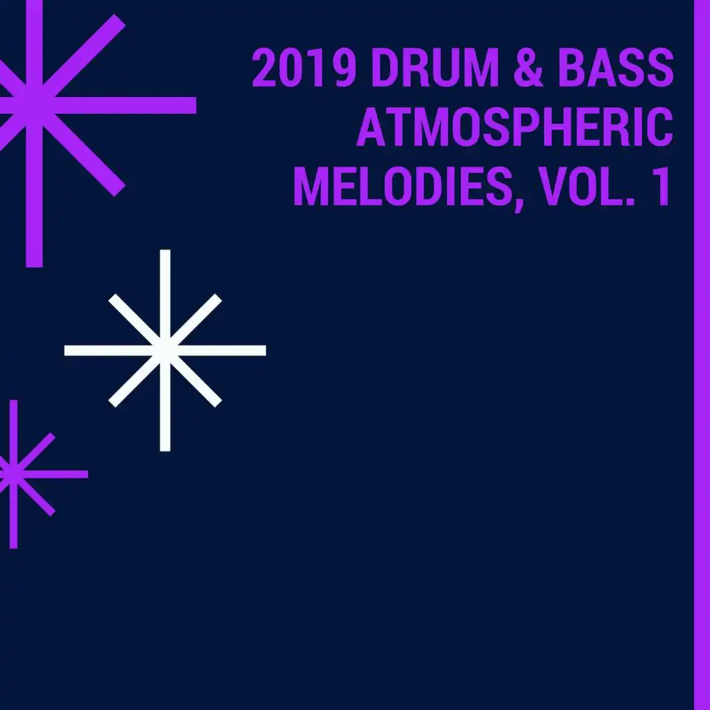 2019 Drum & Bass Atmospheric Melodies, Vol. 1