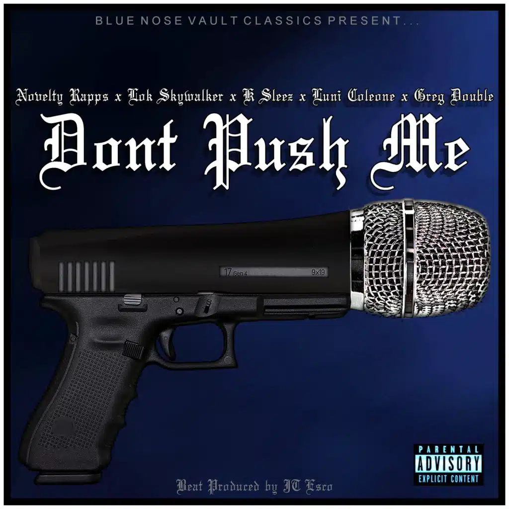 Don't Push Me (feat. Luni Coleone, Lok Skywalker, K Sleez & Greg Double) [feat. J. Esco]
