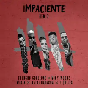 Impaciente (Remix) [feat. Wisin & Miky Woodz]