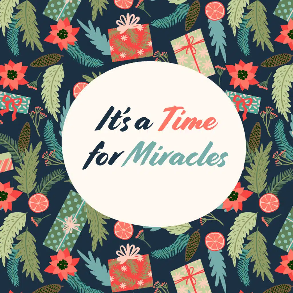 It’s a Time for Miracles
