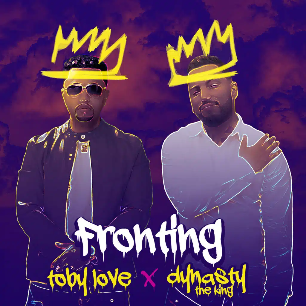 Fronting (feat. Dynasty The King)