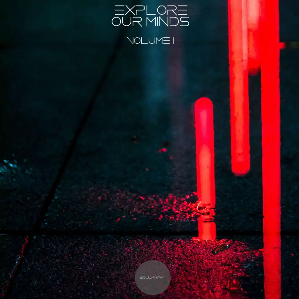 Soulkraft Presents: Explore Our Minds (Volume 1)