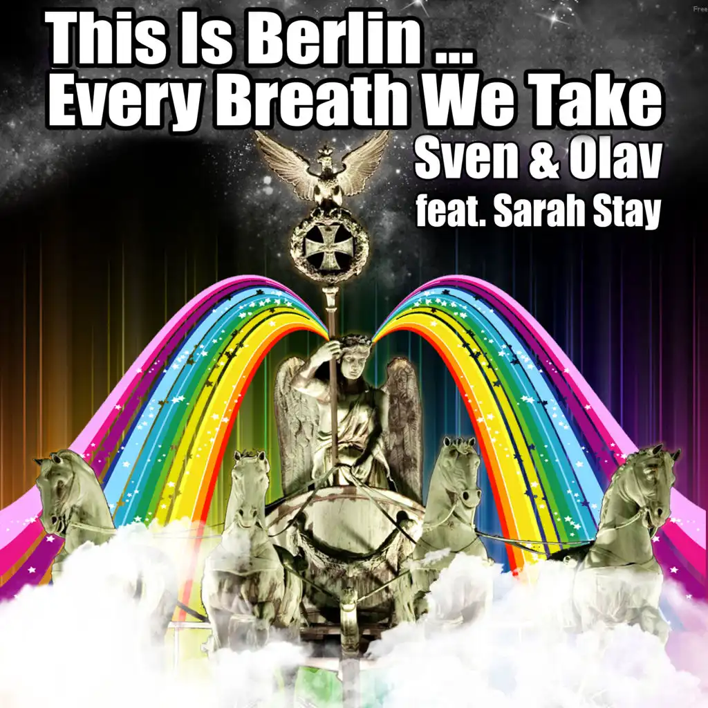 This Is Berlin... Every Breath We Take (Sven Kuhlmann Remix) [feat. Sarah Stay]