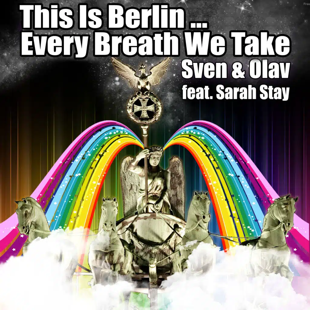 This Is Berlin... Every Breath We Take (feat. Sarah Stay)