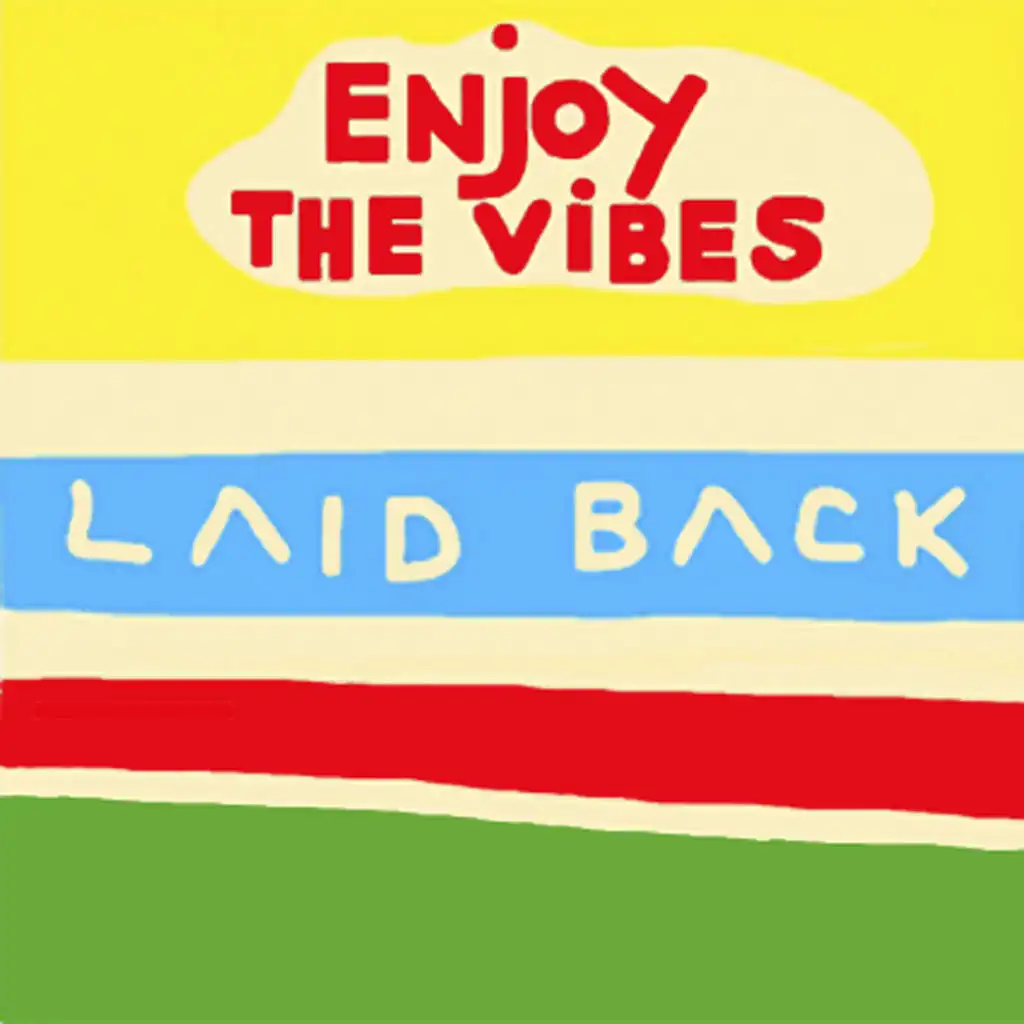 Enjoy the Vibes (Chill out Mix)