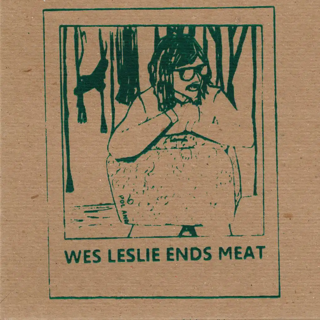 Wes Leslie Ends Meat
