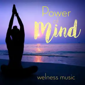 Power of Mind: Welness Music