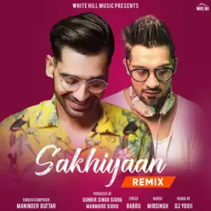 Sakhiyaan (Remix Version)