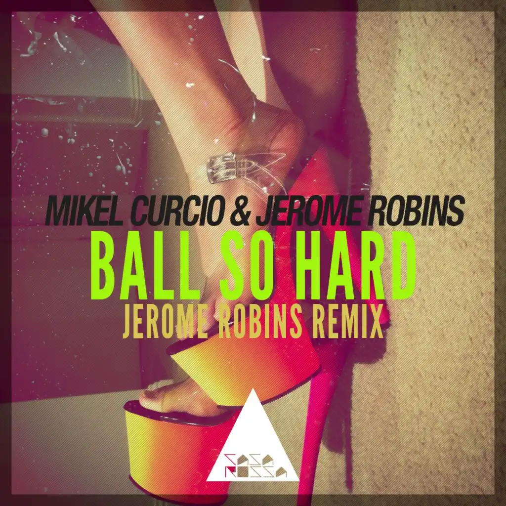Ball so Hard (Jerome Robins Remix)