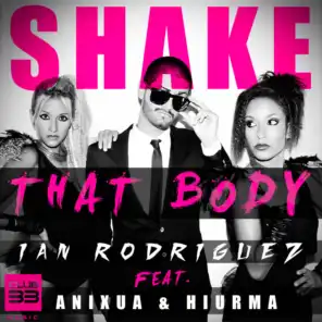 Shake That Body (feat. Anixua & Hiurma)