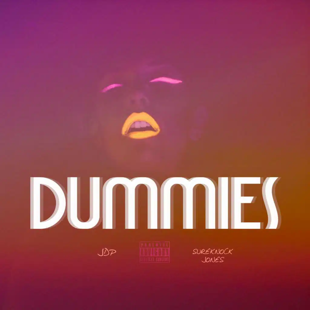 Dummies (feat. Sureknock Jones)