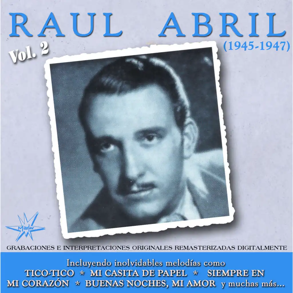 Raúl Abril, Vol. 2 (1945 - 1947) (Remastered)