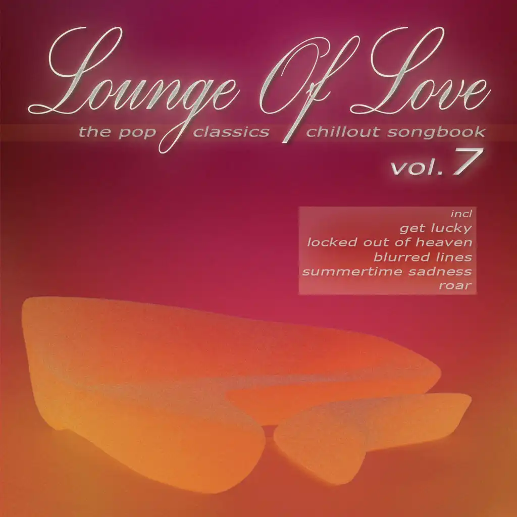 Lounge of Love, Vol. 7 (The Pop Classics Chillout Songbook)
