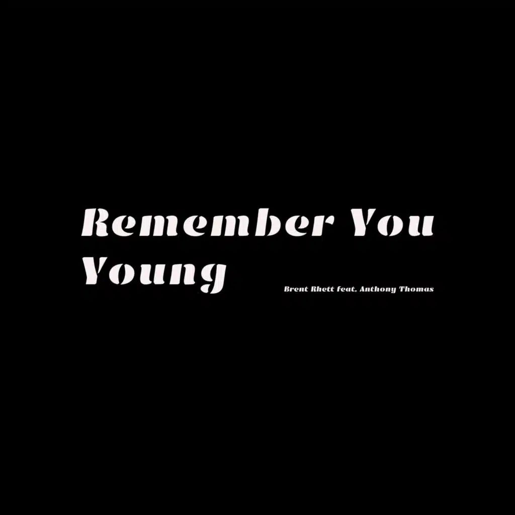 Remember You Young (feat. Anthony Thomas)