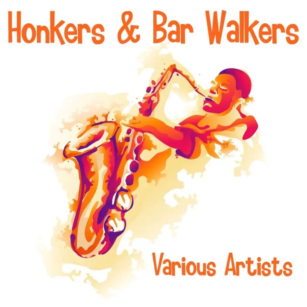 Honkers & Bar Walkers