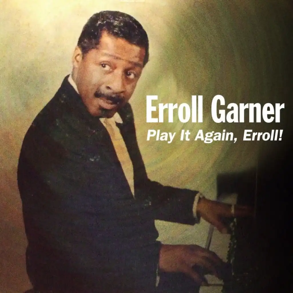 Play It Again, Erroll!