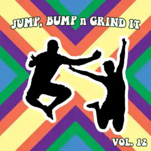 Jump Bump N Grind It, Vol. 12