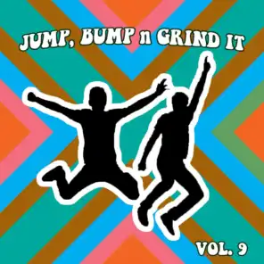 Jump Bump N Grind It, Vol. 9