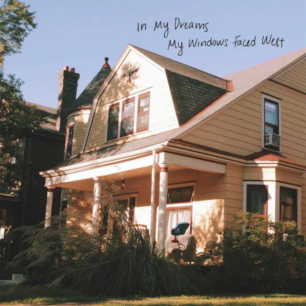 In My Dreams My Windows Faced West