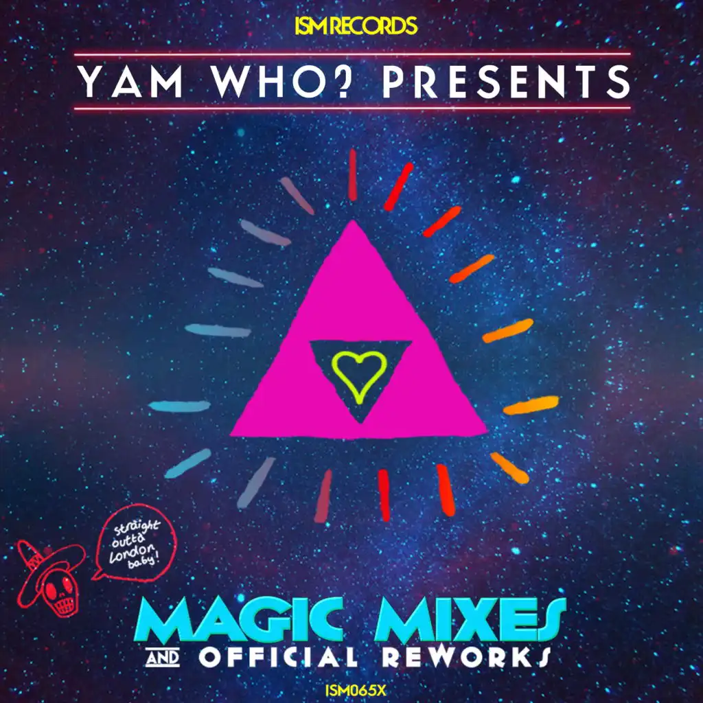 Magic Mixes & Official Reworks (feat. Yam Who?)