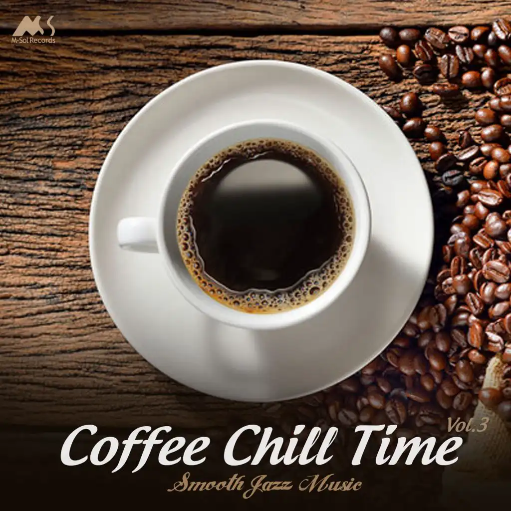 Coffee Chill Time Vol.3 (Smooth Jazz Music)