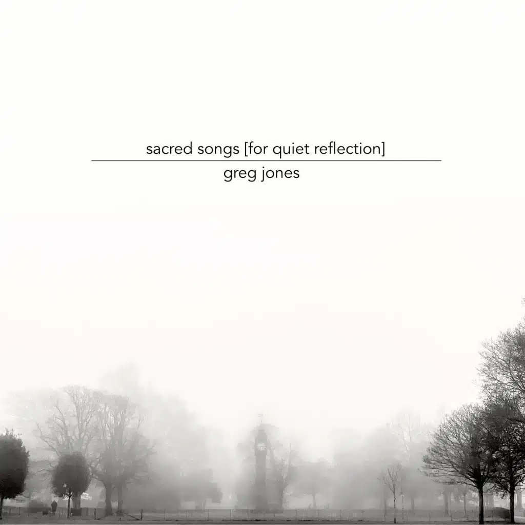 Sacred Songs [For Quiet Reflection]