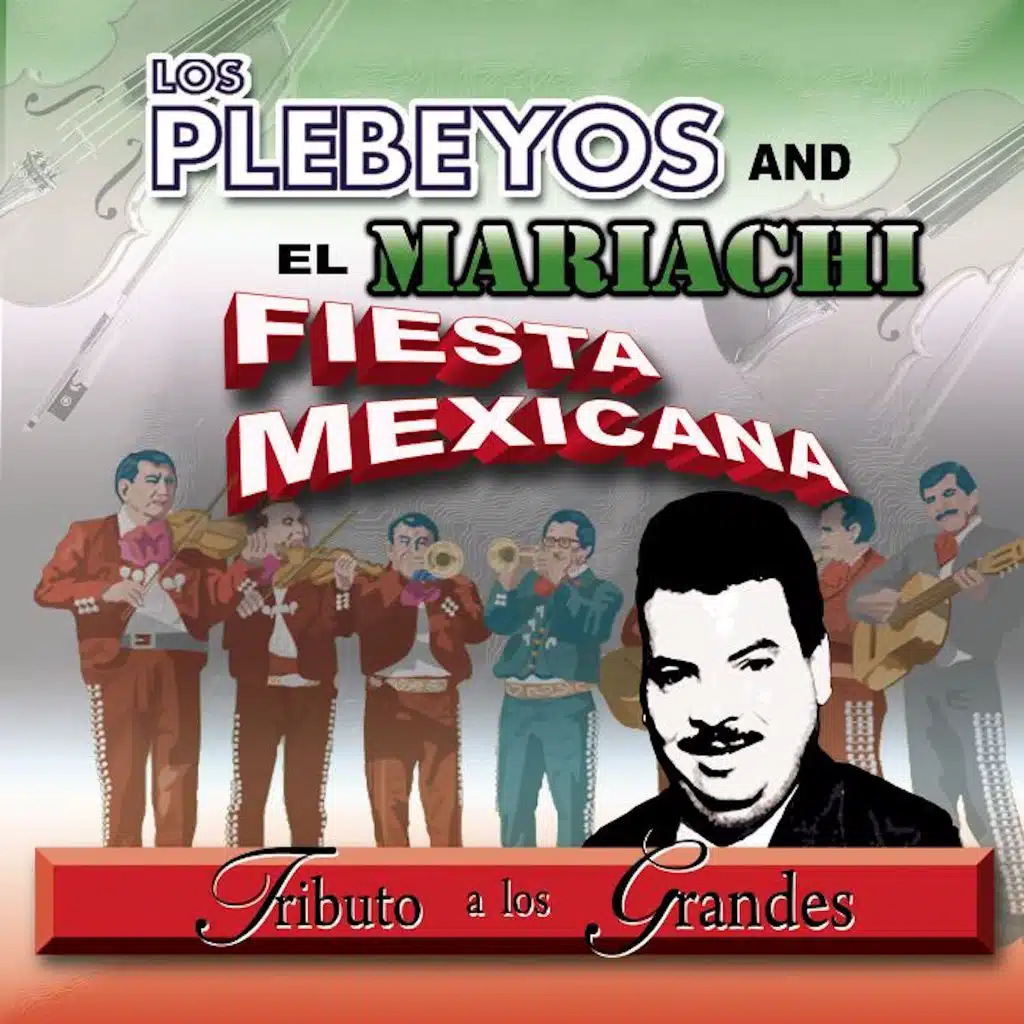 Los Plebeyos & Mariachi Fiesta Mexicana