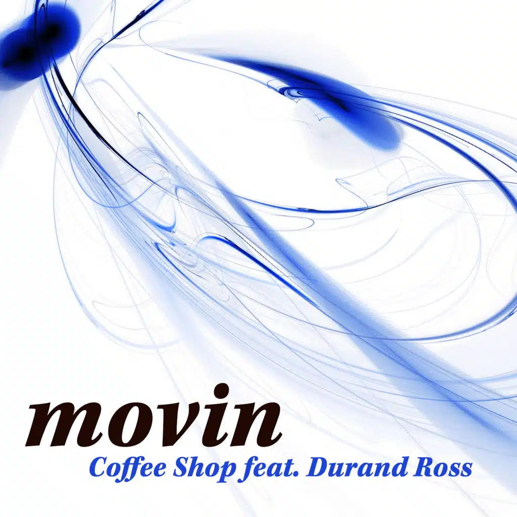 Movin (feat. Durand Ross)