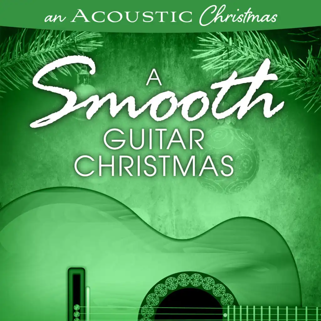 An Acoustic Christmas: A Smooth Guitar Christmas