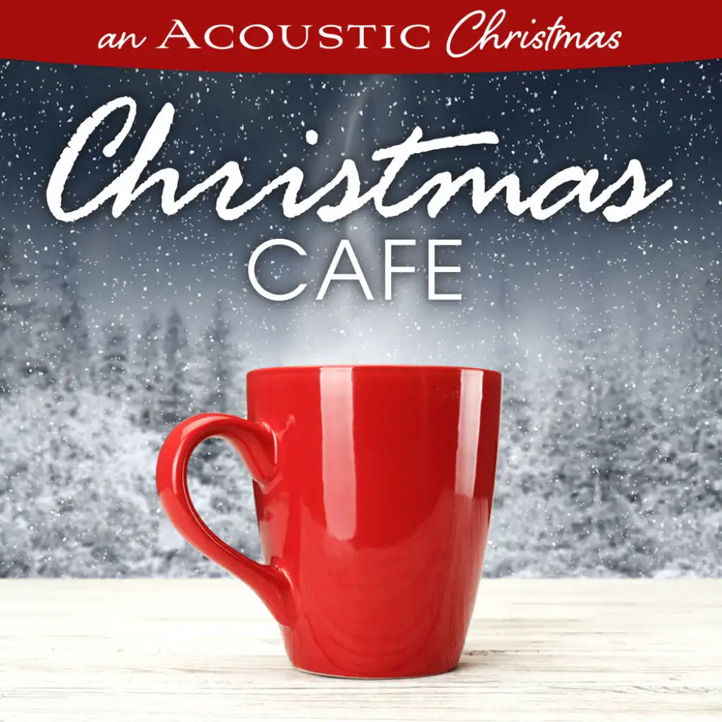 Children, Go Where I Send Thee (An Acoustic Christmas: Christmas Café Version)