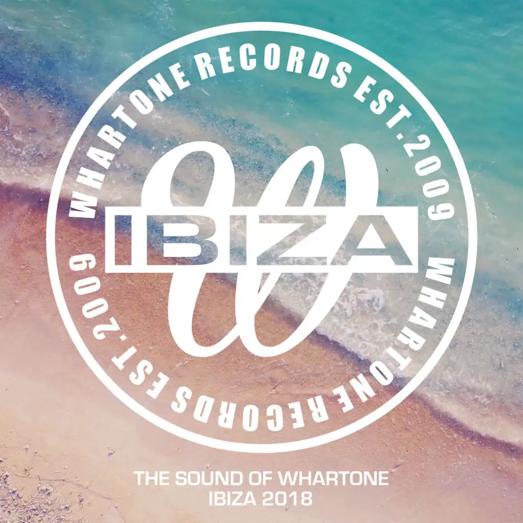 The Sound Of Whartone Ibiza 2018