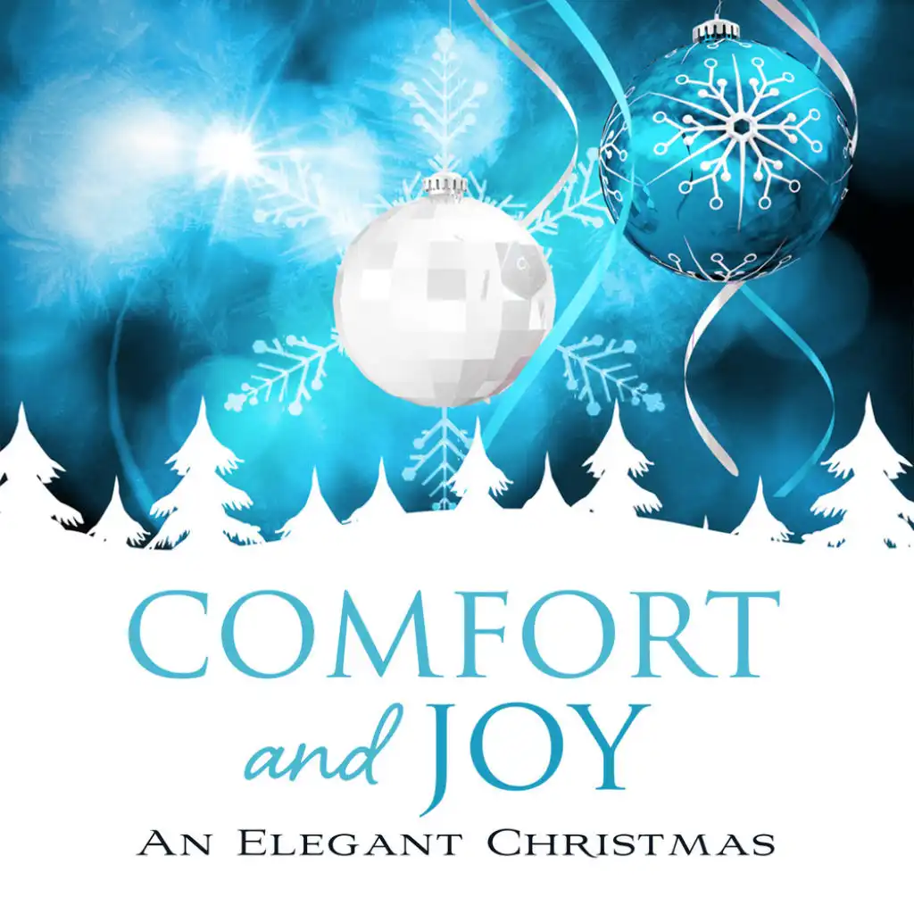 Good Christians All Rejoice (Comfort and Joy: An Elegant Christmas Version)