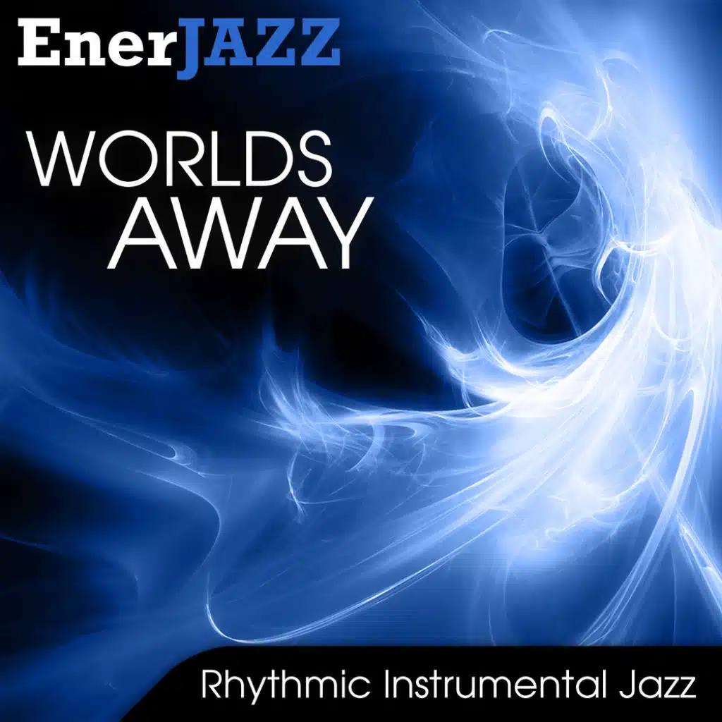 Evermore (Ener-Jazz: Worlds Away Version)